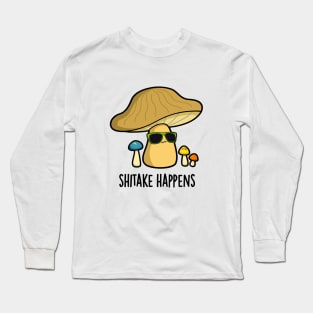 Shitake Happens Cute Mushroom Pun Long Sleeve T-Shirt